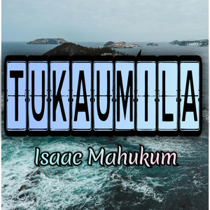 Isaac mahukum - Tukaumila