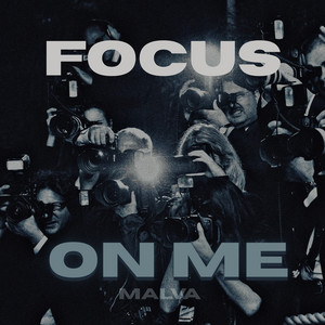 Focus On Me by MALVA, Joakoø
