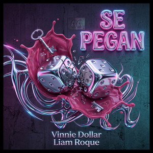 SE PEGAN by Vinnie Dollar, LIAM ROQUE