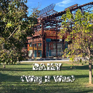 Daily (Way it Was) by Lamont Brwn