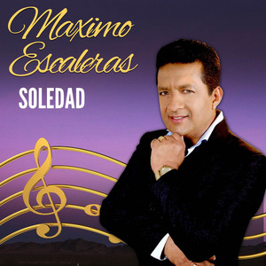 Maximo Escaleras - Eres la Razón de Mi Vida