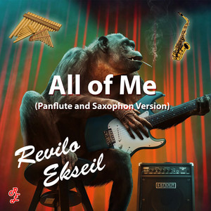 Revilo Ekseil - All of Me (Panflute and Saxophon Version)