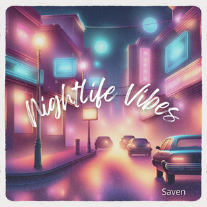 Nightlife Vibes - Radio Edit by Saven