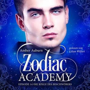 Zodiac Academy, Episode 14 - Die Ringe des Beschwörers Audiobook