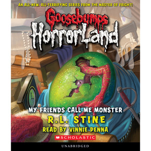 My Friends Call Me Monster [Goosebumps HorrorLand 7 (Unabridged)]