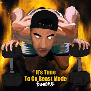 Dubskie - It's Time To Go Beast Mode
