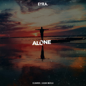 Alone by Eldarov, ilkan Muslu