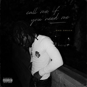 Call Me If You Need Me by BMG Dmack