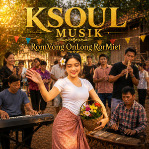RomVong OnLong RorMiet by KSOUL MUSIK