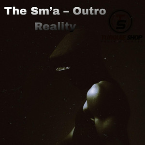 The Sma - The Sm’a – Outro Reality