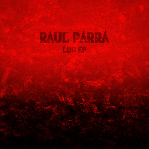 Raul Parra - LDD (Original Mix) by Raul Parra