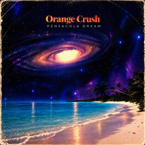 Pensacola Dream by Orange Crush
