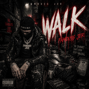Walk by Famouss Jer