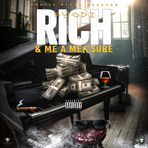 Rich & Me a Mek Sure by Kyodi