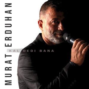 Murat Erduhan - Kal Dedi Bana