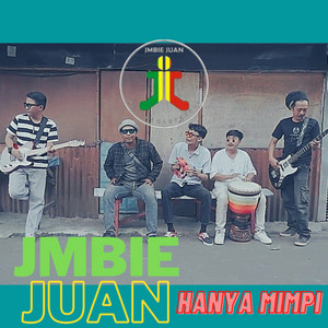 Hanya Mimpi by Jmbiejuan