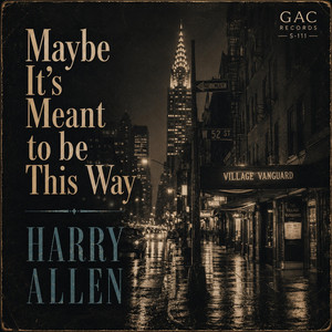 Maybe It's Meant to Be This Way by Harry Allen
