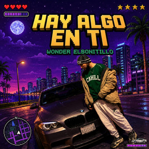 HAY ALGO EN TI by Bonitillos Music, Wonder ElBonitillo