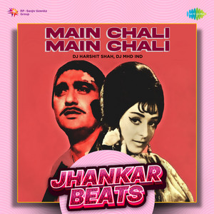 Asha Bhosle, Lata Mangeshkar, R.D. Burman & Rajendra Krishan - Main Chali Main Chali (Jhankar Beats)