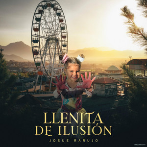 Josue Rarujo - Llenita de Ilusión