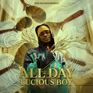 All Day by Lucious Boy