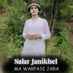 Salar Janikhel - Ma Warpasi Jara