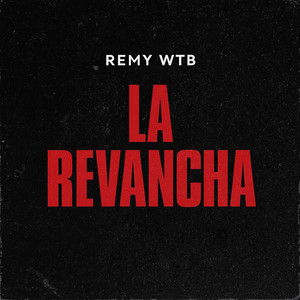 La Revancha by Remy WTB