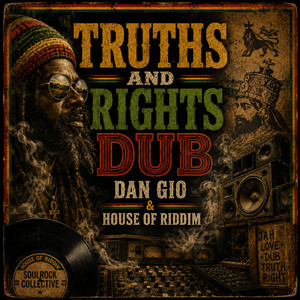 Truths And Rights Dub by Dan Gio, House Of Riddim