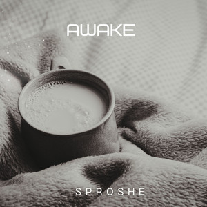 Awake by sproshe