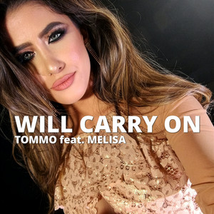 Will Carry On by Tommo, Melisa