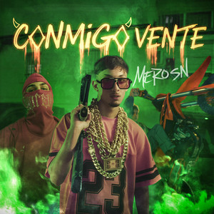 CONMIGO VENTE by Mero SN