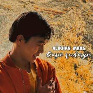 Qazir qaidasyn by Alikhan Maks