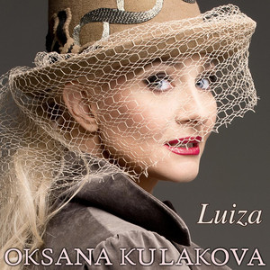 Oksana Kulakova — Luiza (Russian Version)