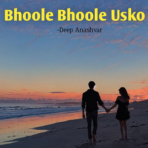Bhoole Bhoole Usko
