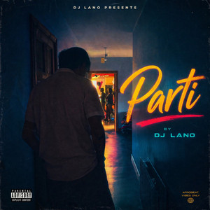 Parti by DJ LANO, MusaDK