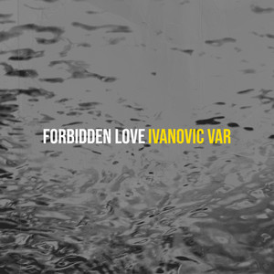 Forbidden Love by Ivanovic Var