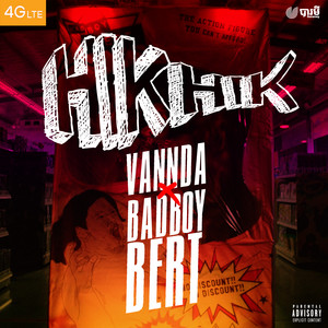 VannDa - Hik Hik (feat. Bad Boy Bert)