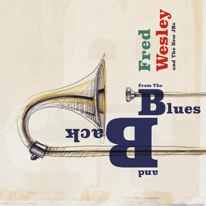 洋楽 Fred Wesley and the J.B.'s Fred Wesley & The New J.B.'s | Spotify