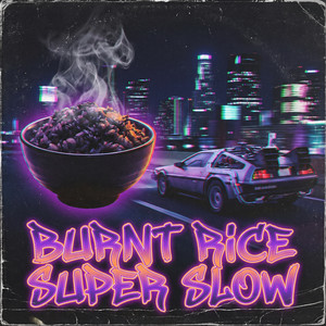 Burnt Rice Super Slow by Dusho