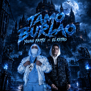 Tamo Burlao by El kstro, Young Faite