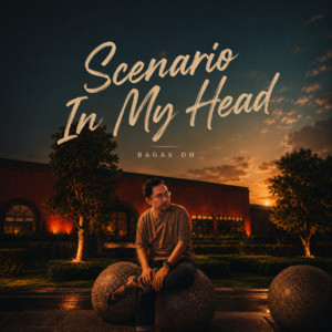 Scenario In My Head by Bagas Dh