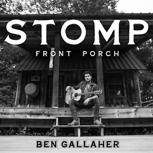 Stomp - Front Porch by Ben Gallaher