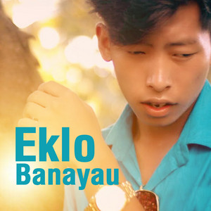 Badal Limbu - Eklo Banayau (2023 Remastered Version)