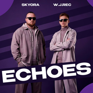 Echoes by SKYORA, W.J.Rec