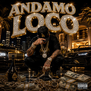 Andamo Loco by MIKY OG, EL CASH 24, ISIS, Lemonade