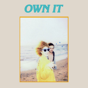 Own It by ORKAS, Mika Sade, OREL