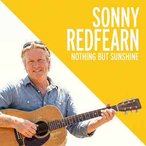 Nothing But Sunshine by Sonny Redfearn