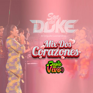 Son del Duke - Mix Dos Corazones: Loco Corazón - El Tucu Tuncu (En Vivo)