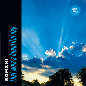 that was a beautiful day by Bomshi