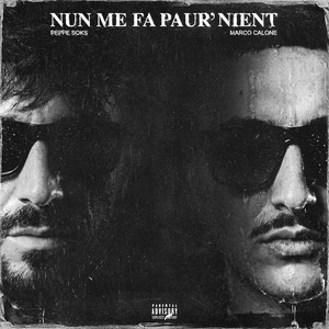 Peppe Soks & Marco Calone - NUN ME FA PAUR NIENT